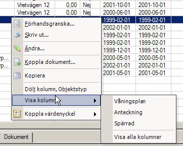 Klicka på den kolumn som ska visas eller välj Visa alla kolumner. Ändringar av kolumner sparas alltid per användare.