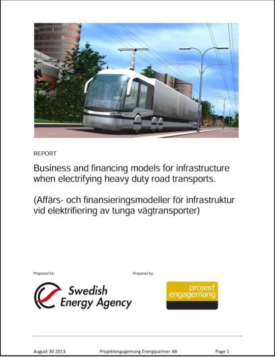 2013 Affärs- och finansieringsmodeller för infrastruktur vid elektrifiering av tunga vägtransporter