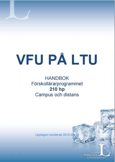 Handbok- Förskollärarprogrammet Planeringsunderlag- Student Planeringsunderlag inför VFU 2,