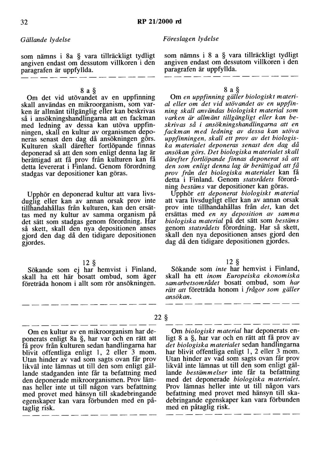 32 RP 2112000 rd Gällande lydelse som nämns i 8a vara tillräckligt tydligt angiven endast om dessutom villkoren i den paragrafen är uppfyllda.