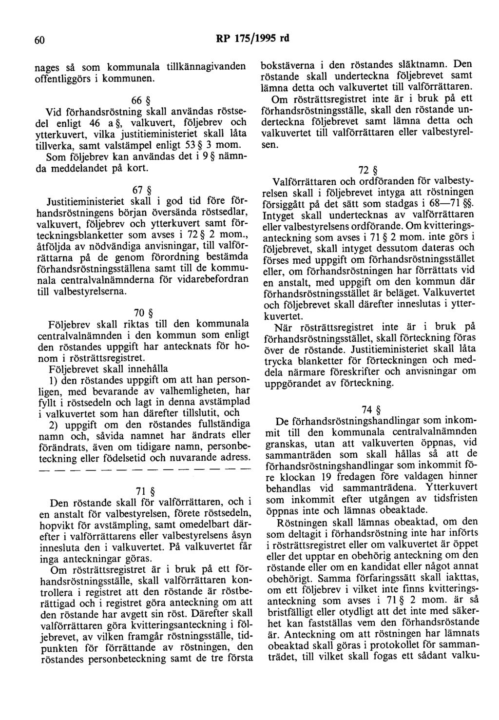 60 RP 175/1995 rd nages så som kommunala tillkännagivanden offentliggörs i kommunen.