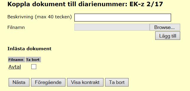 Du kommer inte vidare om det inte finns något dokument bifogat.