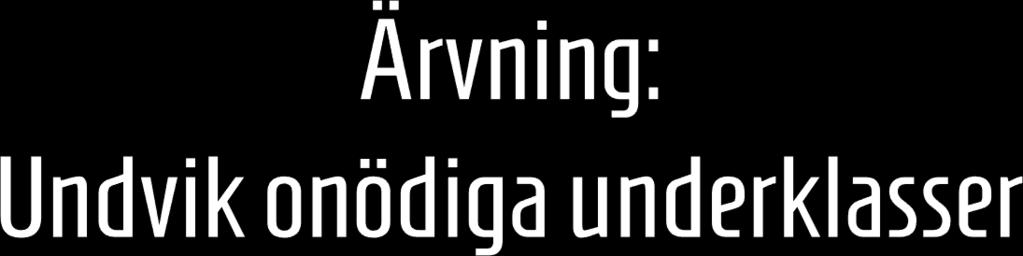 Skapa inte klasser