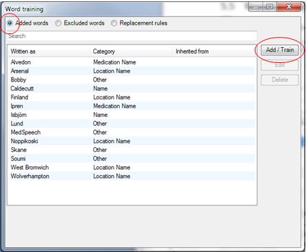 (Figure 5.6). Skriv in ordet du önskar lägga till I det tomma fältet (Figur 5.7) Figur 5.6 Träna ord, Tillagda ord Figur 5.