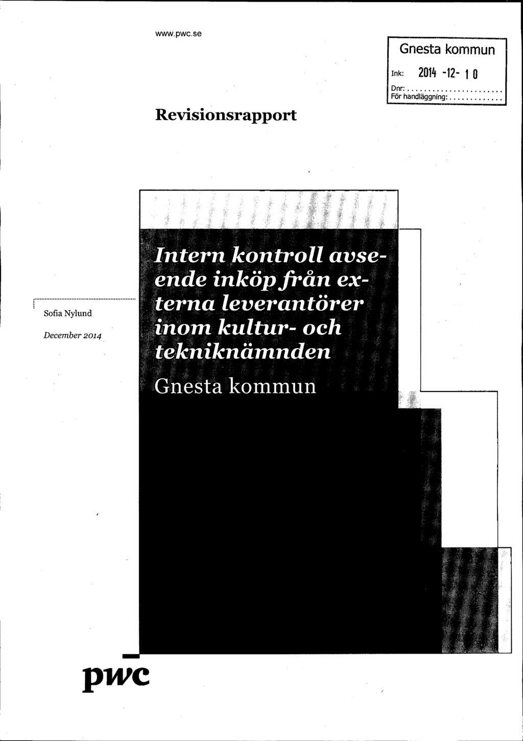 Revisionsrapport Gnesta kommun Ink: 2014-12- 10 Dnr För handläggning.