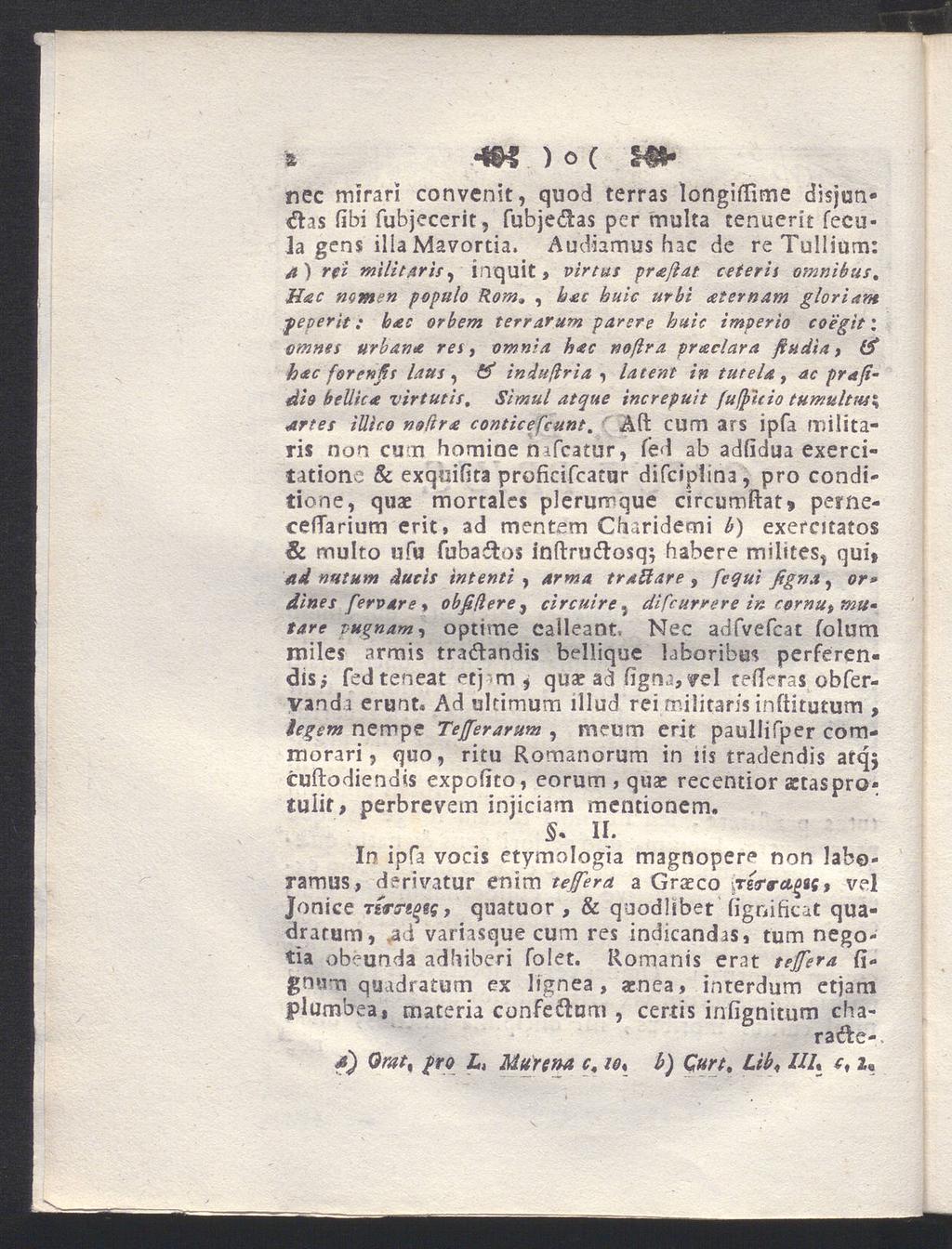 ) *.4M. O ( m* nec mirari convenit, quod terras longifiime disjundas fibi fubjecerit, fubjedas per multa cenuerit fecu- ]a gens illa Mavortia.