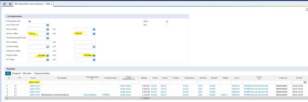 5 (8) 3 Arbetsflöde aktiva fakturor - SÖK Denna fråga används till att söka efter leverantörsfakturor som är ute på attest i Business World.