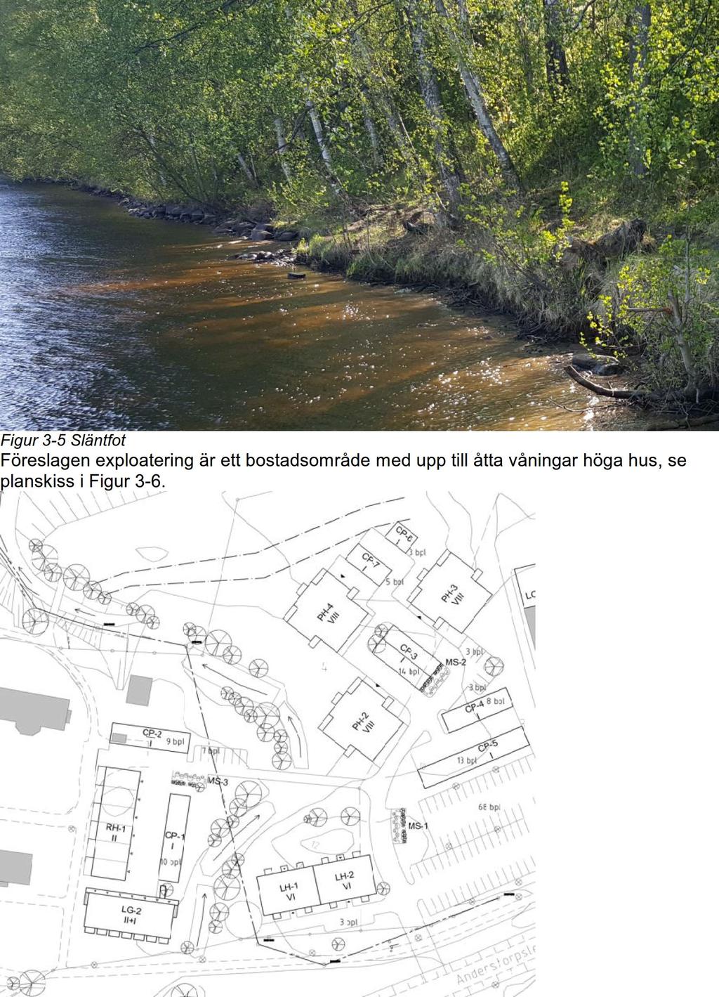 Figur 3-5 Släntfot Föreslagen exploatering är ett bostadsområde med upp till åtta