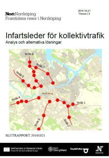 10 (23) Infartsleder för kollektivtrafik, fokus för utredningen var att identifiera problempunkter och principlösningar för kollektivtrafiken längs stadens infartsleder.