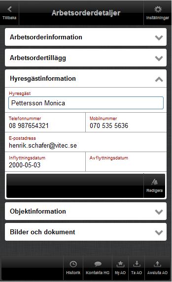 Hyresgästinformation I denna panel presenteras information om objektets hyresgäster. Om ett objekt har flera hyresgäster kommer var och en av dessa att vara valbara i rullgardinsmenyn Hyresgäst.