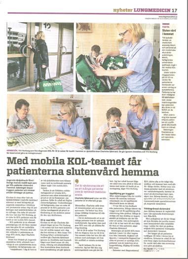 Dagens Medicin Genomslag: Helsida i Dagens Medicin Datum: 20 oktober Rubrik: Med mobila KOL-teamet får patienterna slutenvård hemma Sammanhang: Resultat av lansering