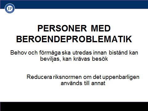 Kontentan av detta: inte krav på behandling Det kan således inte uppställas villkor för en missbrukare att han eller hon ska delta i t.ex. ett visst rehabiliteringsprogram.