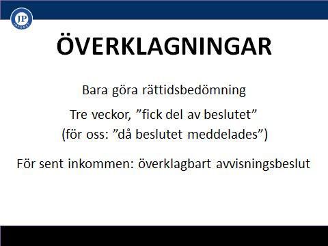 ÖVERKLAGNINGAR Nya förvaltningslagen från 1 juli 2018 Märk: 45, 46 och 47! Vilka beslut får överklagas?