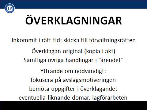 Vi ska avvisa överklagande som kommer för sent Exempel: Överklagan kommer in fyra veckor efter att vi skickat beslutet. Överklagningstiden börjar löpa när sökanden tagit del av beslutet, nya Fl 23.