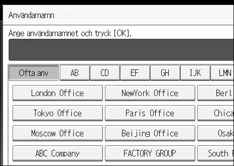 Att använda dokumentservern C Välj användarnamn och tryck därefter på [OK].