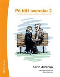 På lätt svenska 2 - för förberedelseklass, språkintroduktion och sfi PDF ladda ner LADDA NER LÄSA Beskrivning Författare: Karin Alvehus.