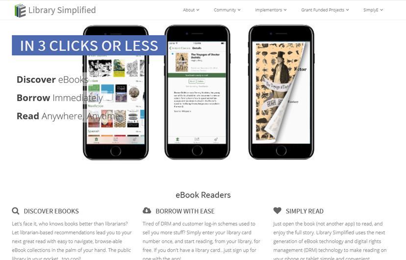 Library Simplified - biblioteksägd infrastruktur och användarupplevelse Open source-plattform för ebokstjänster som drivs av Lyrasis (tidigare NYPL) 300 + bibliotek i USA Inbyggt