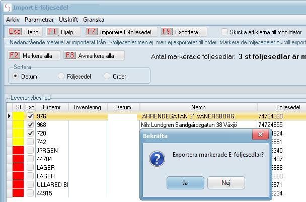 Svara Ja på kontrollfrågan om du vill gå vidare med att Exportera markerade E-följesedlar.