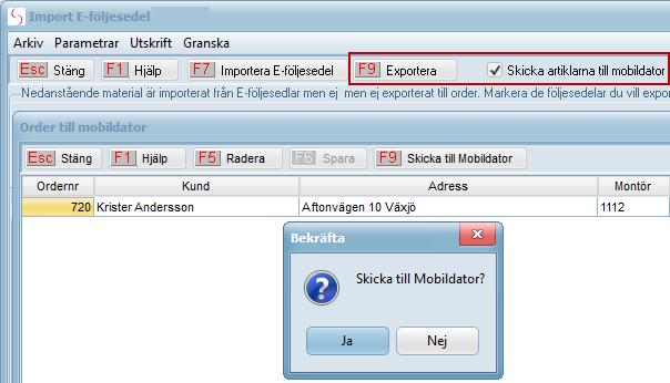 Till order och mobildator Har du någon av våra mobila produkter/tjänster kan du exportera ut artiklarna till enheten förutsatt att du har skapat en arbetsorder