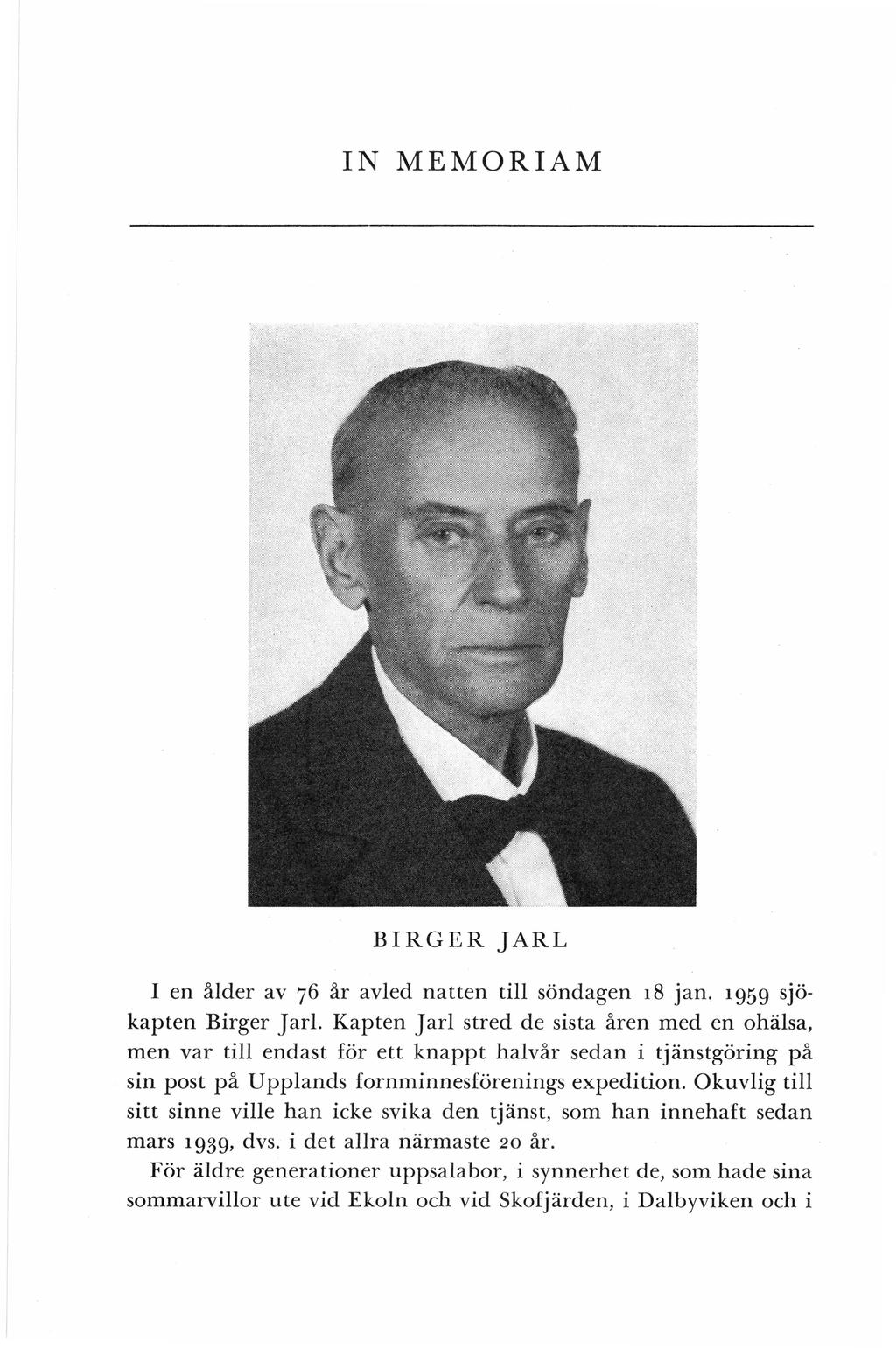 IN MEMORIAM BIRGER JARL I en ålder av 76 år avled natten till söndagen 18 jan. 1959 SJOkapten Birger Jarl.