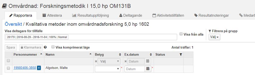 Del av modul: en symbol ( T ) vid studentens personnummer markerat att studenten har ett tillgodoräknande för del av modulen. Klicka på symbolen för att se information kring tillgodoräknandet.