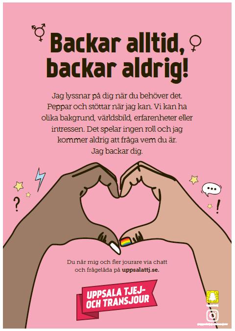 Vår nya slogan, backar alltid, backar aldrig, står för att: Vi backar alltid våra stödsökande