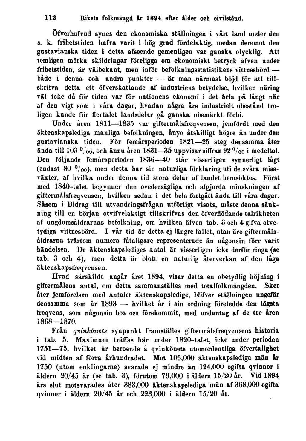 112 Rikets folkmängd år 1894 efter ålder och civilstånd. Ofverhufvud synes den ekonomiska ställningen i vårt land under den s. k.