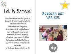 På så sätt kan skrivandet utgå från vad barnen vill uttrycka och inte