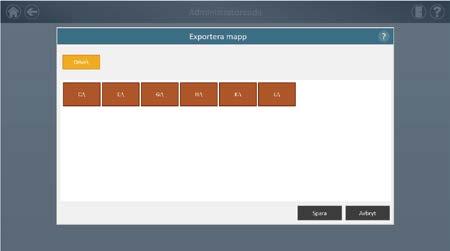 Exportmapp Från skärmen "Exportmapp" kan du välja den mapp dit protokollkörningsrapporter kommer att exporteras. 1. Starta på skärmen "Administratörssida" och tryck på Exportmapp-knappen. 2.