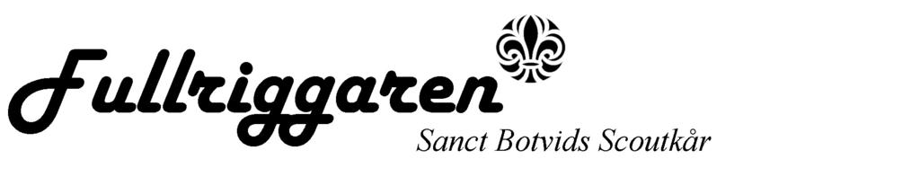 Fullriggaren är en relativt nystartad avdelning inom Sanct Botvids scoutkår. Avdelningen startades till höstterminen 2017.