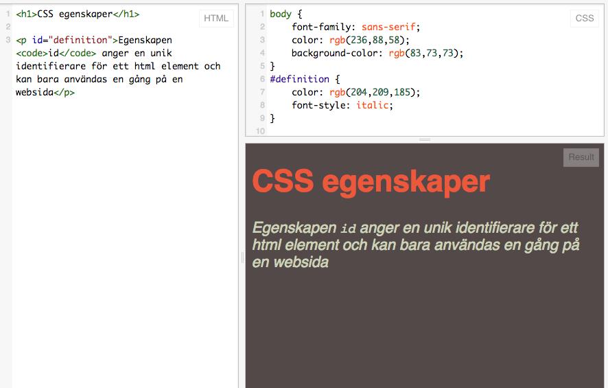 ID & ID SELECTOR Unik ID för ett html element Kan bara användas