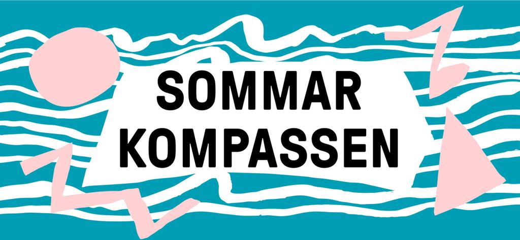 SOMMARKOMPASSEN - HITTA OCH TIPSA OM SOMMARAKTIVITETER PÅ SVENSKA Nationella ärenden 2 På sommarkompassen.