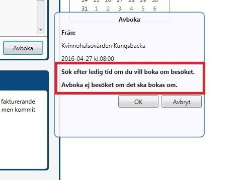 Knappen omboka har lagts till under planerade besök för att informera användarna att de inte ska avboka besök de tänkt omboka.