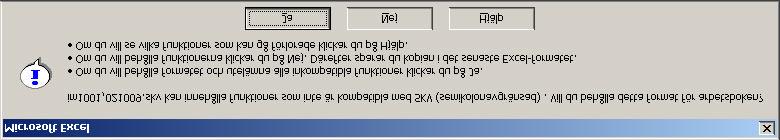 funktioner som är specifika för Excel. 1 Varningsruta som kan komma upp när du sparar filen.