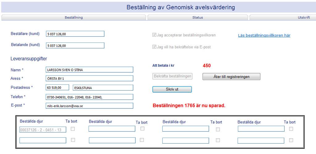 2013 08 26 4 (5) Statusfliken För att följa upp status på dina aktuella beställningar klickar du på fliken»status«.