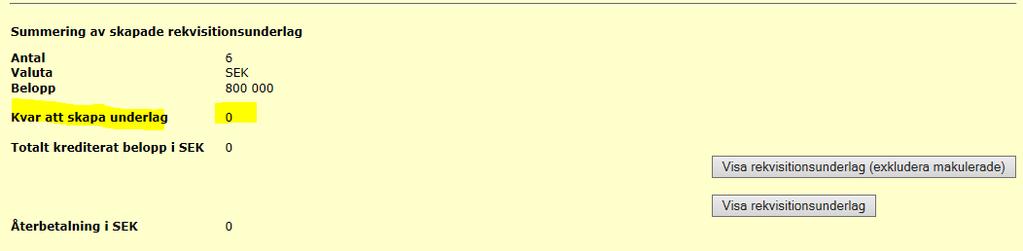 Man återkommer nu till bilden Visa kontraktsinformation. Nu ser man att summan av skapade underlag är 800 000 kr samt att Kvar att skapa underlag nu är 0 kr.