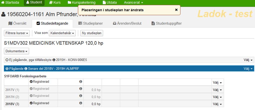 Nu visas det i fliken Studiedeltagande att det gamla tillfället är