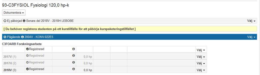 Tillfället ligger nu som Ej påbörjad på doktoranden.