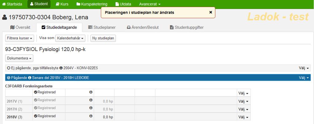 Nu visas det i fliken Studiedeltagande att det gamla tillfället är