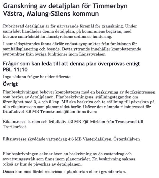 3(11) Gransknings- Yttrande 2017-10-04 LÄNSSTYRELSEN I DALARNA Kommentar Samrådsyttrande Området ingår i typområde 7 i Vattenförsörjning i Sälenfjällen ur ett planperspektiv.