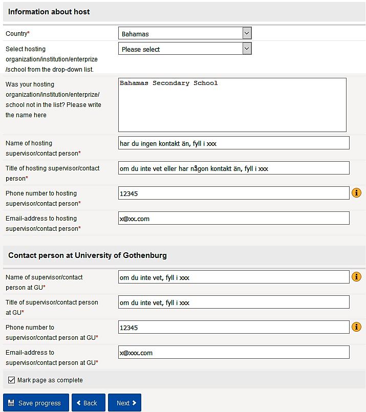 Infrmatin abut hst Välj land där din VFU kmmer att göras. VIKTIGT: Välj inte hsting rganizatin i rullistan, Utbildningsvetenskapliga fakulteten har inte lagt in några förhandsval här.