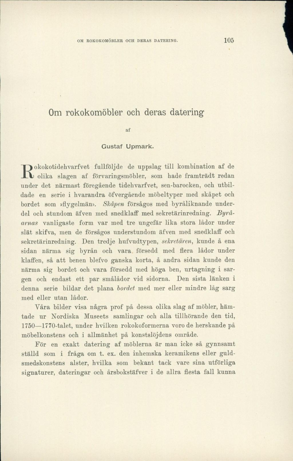 OM ROKOKOMÖBLER OCH DERAS DATERING. 105 Om rokokomöbler oeh deras datering af Gustaf Upmark.