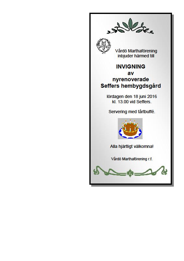 Vårdö Marthaförenings möte hålls i juni 2016 kl. 19.00 vid Seffers. OBS! Närmare datum fås per telefon. Vi städar inför säsongen. Välkomna!