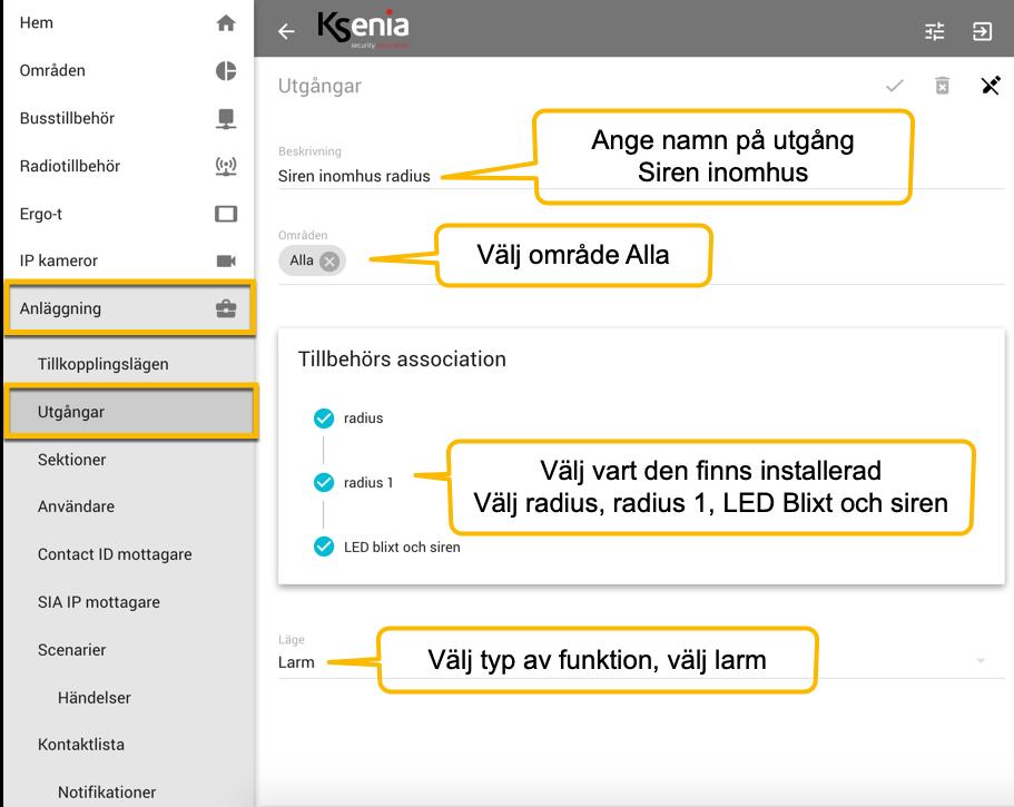 2.5 Programmera utgångar Klicka på Anläggning och Utgångar och ange namn på utgång, område, vart den är inkopplad och Larm: 1. Klicka på + nedre högra hörnet för att lägga till utgång. 2.