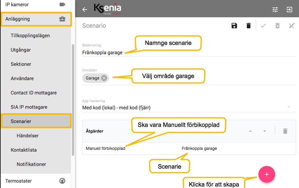 2.9 Programmera Scenarier Klicka på Anläggning och Scenarier 1.