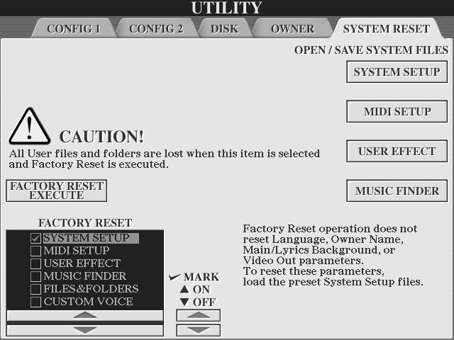 Referensdel Gör globala och andra viktiga inställningar Function System Reset... Förklaringarna här avser [FUNCTION] UTILITY SYSTEM RESET displayen.