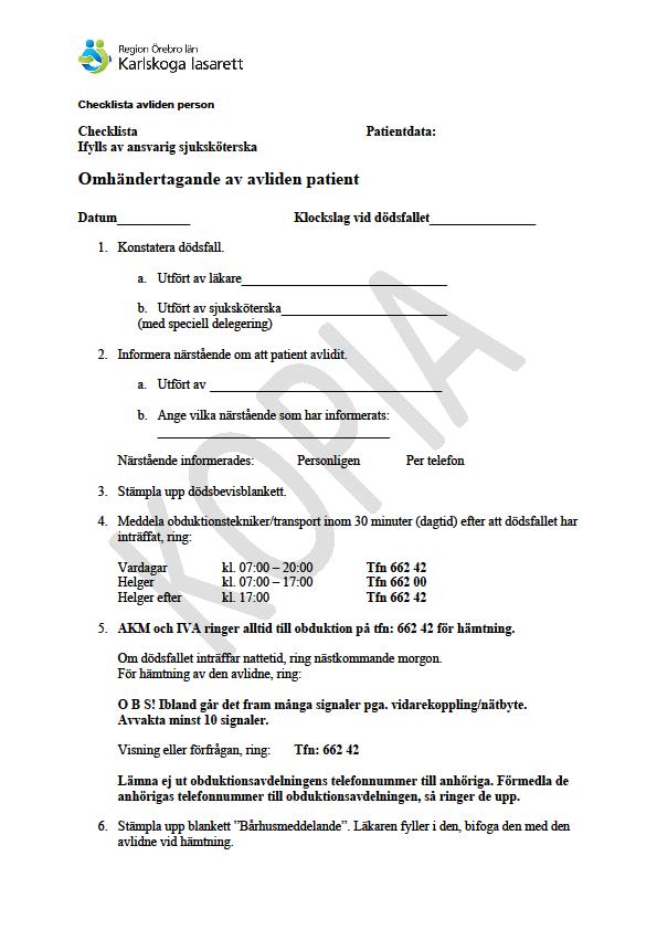 Bilaga 3: Checklista för sjuksköterskor Omhändertagande av