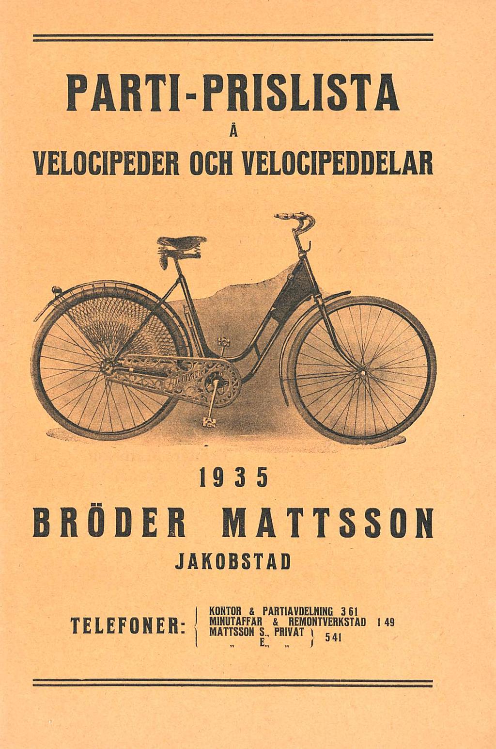 ) PARTI-PRISLISTA Å VELOCIPEDER OCH VELOCIPEDDELAR BRÖDER 1935 MATTSSON JAKOBSTAD I KONTOR &