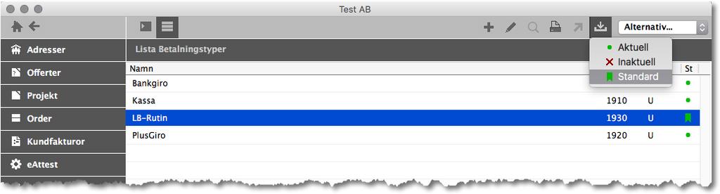 Leverantör Ange LB-rutin som standard betalningstyp Inställningar > Leverantörsfakturor > Betalningstyper > Byt