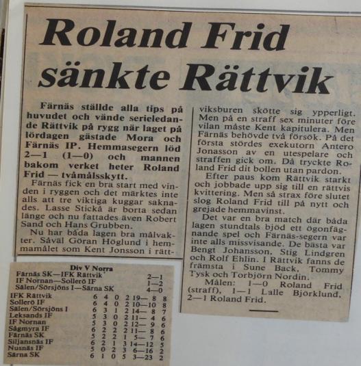 Han svarade också för segermålet. Han var allestädes närvarande. Bra i Färnäs var också nye Robert Sand och Göran Olsson. I Sollerön får Göran Larsson och Bengt Arne Hinders bästa betyget.